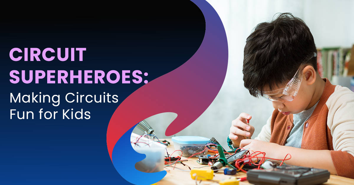 circuit superheroes making circuits fun for kids 1.webp